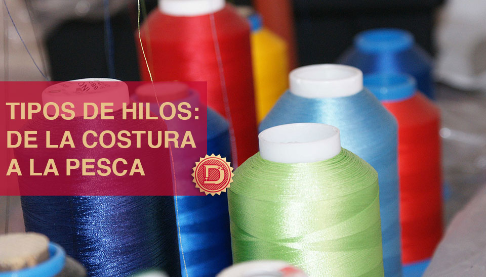 Tipos de hilos: Desde la costura hasta la pesca