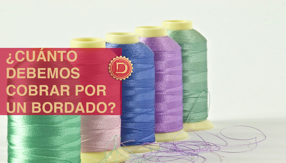 ¿Cuánto debemos cobrar por hacer un bordado a máquina?